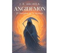 ANGIDEMON: EL HACEDOR DE LA MUERTE