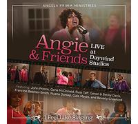 Angie & Friends Live At Daywind Studios: I Feel Singing
