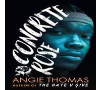 Angie Thomas Concrete Rose Book Angie Thomas Multicolor