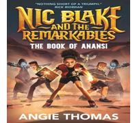 Angie Thomas Nic Blake & the Remarkables: The Book of Anansi Paperback Angie Thomas Multicolor