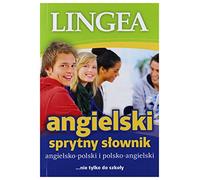 Angielsko-polski polsko-angielski sprytny slownik: nie tylko do szkoły