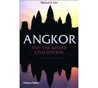 Angkor and the Khmer Civilization (Ancient Peoples and Places)