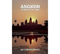 Angkor, Temples of Time: 2 (Angkor and the Khmer Empire)