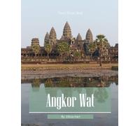 Angkor Wat: Cool Pictures That Create An Idea For You About Angkor Wat - Perfect Gift for travel and tourism lovers.....Relaxing & Meditation. (Travel Coffee Table Book)