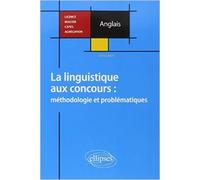 Anglais la Linguistique aux Concours Méthodologie et Problématiques Licence Master Capès Agrégation de Denis Jamet ( 11 février 2014 )