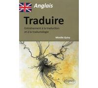 Anglais - Traduire - Entraînement à la traduction et à la traductologie