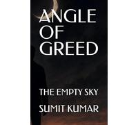 ANGLE OF GREED: THE EMPTY SKY