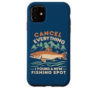 Angler Cancel Everything I Found A New Fishing Spot Fisher Case for iPhone 11