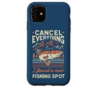 Angler Cancel Everything I Found A New Fishing Spot Fisher Case for iPhone 11