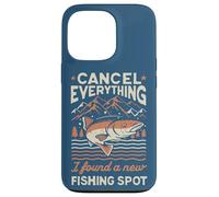 Angler Cancel Everything I Found A New Fishing Spot Fisher Case for iPhone 13 Pro