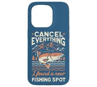 Angler Cancel Everything I Found A New Fishing Spot Fisher Case for iPhone 15 Pro