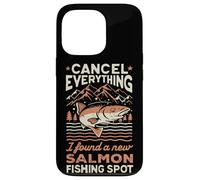 Angler Cancel Everything I Found A New Salmon Fishing Spot Case for iPhone 13 Pro