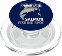 Angler Cancel Everything I Found A New Salmon Fishing Spot PopSockets PopGrip for MagSafe