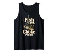 Angler I Fish So I Don't Choke People Funny Gift Tank Top