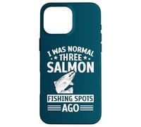 Angler I Was Normal Three Salmon Fishing Spots Ago Fisher Case for iPhone 16 Pro Max