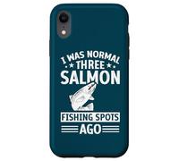 Angler I Was Normal Three Salmon Fishing Spots Ago Fisher Case for iPhone XR