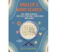 Angler's Word Search: The Fishing Enthusiast Puzzle Book: 151 Medium-Hard Difficulty Puzzles: Specialized Vocabulary for Avid Anglers. 20x20 Grids for Serious Fishermen.