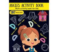 Angles activity workbook for kids: math activity books for kids ages 9-12 (Engineering Books for Kids)
