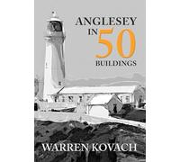 Anglesey in 50 Buildings