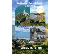 Anglesey Travel Guide Unveiled: A Traveler’s Guide to Hidden Gems and Coastal Wonders