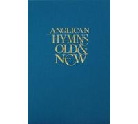 Anglican Hymns Old and New: Full Music (May 1, 2008) Hardcover