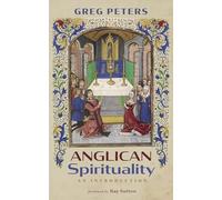 Anglican Spirituality: An Introduction
