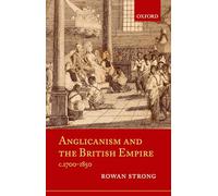 Anglicanism and the British Empire, c.1700-1850