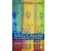 Anglicanism: The Answer to Modernity