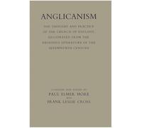 Anglicanism: The Thought and Practice of the Church of England