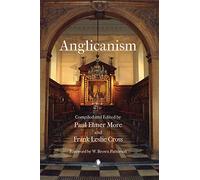 Anglicanism: The Thought and Practice of the Church of England