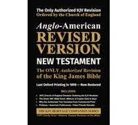 Anglo-American Revised Version - NEW TESTAMENT: The ONLY Authorized Revision to the King James Bible (The KJV Heritage Companion Series)
