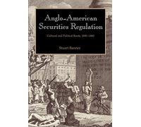 Anglo-American Securities Regulation: Cultural and Political Roots, 1690-1860