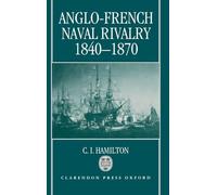 Anglo-French Naval Rivalry 1840-1870