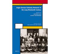 Anglo-German Scholarly Networks in the Long Nineteenth Century: 4 (Knowledge Infrastructure and Knowledge Economy)