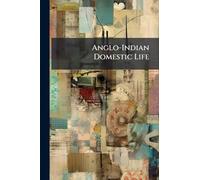 Anglo-Indian Domestic Life