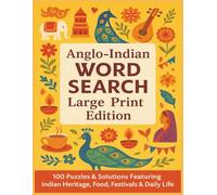 Anglo-Indian WORD SEARCH Large Print Edition: 100 Puzzles & Solutions Featuring Indian Heritage, Food, Festivals & Daily Life (Rohim's Desi Puzzlers)
