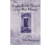 Anglo-Irish Novel and the Big House (Irish Studies)