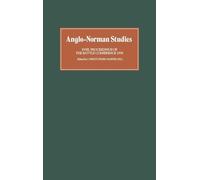 Anglo-Norman Studies XVIII: Proceedings of the Battle Conference 1995: 18
