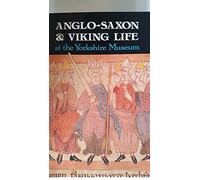 Anglo-Saxon and Viking Life at the Yorkshire Museum