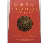 Anglo-Saxon Cemeteries: A Reappraisal (Archaeology S.)