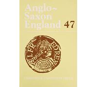 Anglo-Saxon England: Volume 47