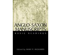 Anglo-Saxon Manuscripts: Basic Readings: 2 (Basic Readings in Chaucer and His Time)