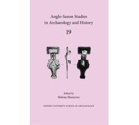 Anglo-Saxon Studies in Archaeology and History 19: Volume 19