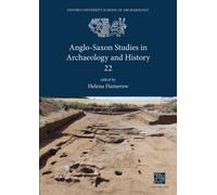 Anglo-Saxon Studies in Archaeology and History 22