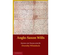 Anglo-Saxon Wills (Anglo-Saxon Charters in the Vernacular 3 Volume Set)