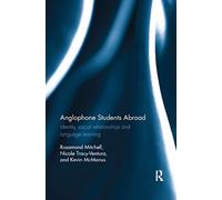Anglophone Students Abroad: Identity, Social Relationships, and Language Learning