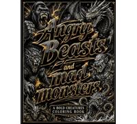 Angry Beasts and Mad Monsters coloring book