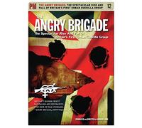 Angry Brigade, The : The Spectacular Rise and Fall of Britain's First Urban Guerilla Group (Pm Video, 12)