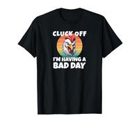 Angry Chicken. Cluck Off I'm Having A Bad Day. Fun Poultry T-Shirt