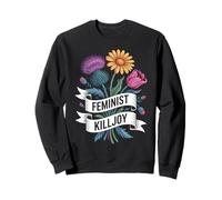 Angry Liberal Feminist Killjoy Women Rights Feminism Sweatshirt